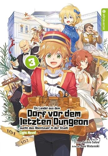 Ein Landei aus dem Dorf vor dem letzten Dungeon sucht das Abenteuer in der Stadt Light Novel 03 von Altraverse GmbH