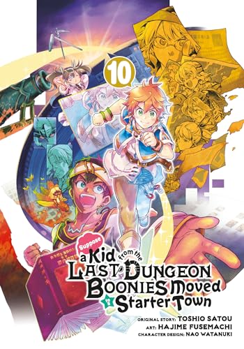 Suppose a Kid from the Last Dungeon Boonies Moved to a Starter Town 10 (Manga) von Penguin