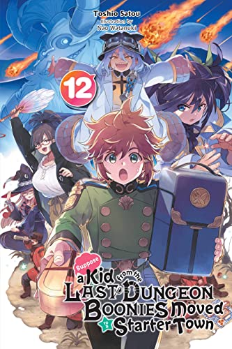 Suppose a Kid from the Last Dungeon Boonies Moved to a Starter Town, Vol. 12 (light novel) (KID FROM DUNGEON BOONIES MOVED STARTER TOWN NOVEL SC) von Yen Press