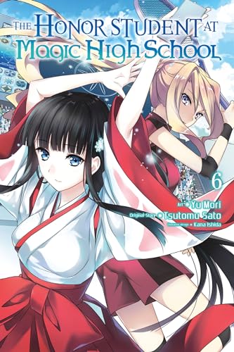 The Honor Student at Magic High School, Vol. 6 (HONOR STUDENT AT MAGIC HIGH SCHOOL GN, Band 6) The Honor Student at Magic High School, Vol. 6 (HONOR STUDENT AT MAGIC HIGH SCHOOL GN, Band 6)