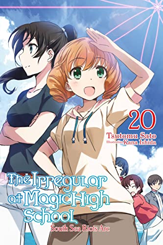 The Irregular at Magic High School, Vol. 20 (light novel): South Sea Riots Arc (IRREGULAR AT MAGIC HIGH SCHOOL LIGHT NOVEL SC)