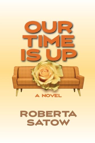 Our Time is Up: A Novel