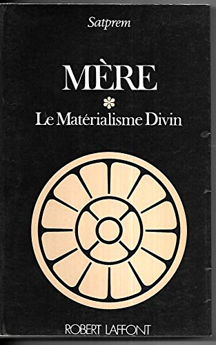 Mère - tome 1 - Le matérialisme divin (01) von ROBERT LAFFONT