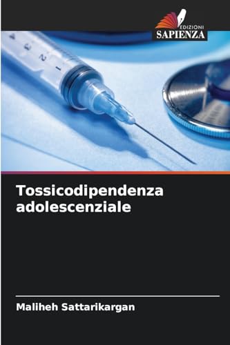 Tossicodipendenza adolescenziale von Edizioni Sapienza