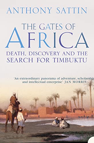 The Gates of Africa: Death, Discovery and the Search for Timbuktu