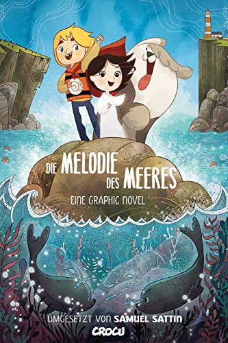 Die Melodie des Meeres: Die Graphic Novel