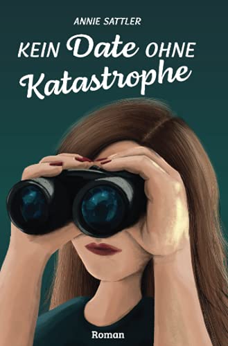 Kein Date ohne Katastrophe von Neopubli GmbH