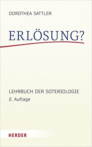 Erlösung?: Lehrbuch der Soteriologie von VERLAG HERDER GMBH