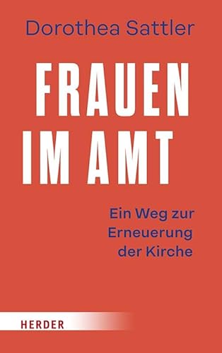 Frauen im Amt: Ein Weg zu einer Erneuerung der Kirche von VERLAG HERDER GMBH