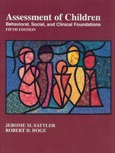 Assessment of Children: Behavioral, Society and Clinical Foundations