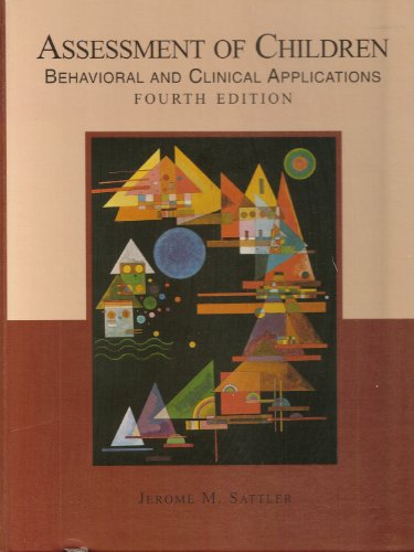 Assessment of Children: Behavioral and Clinical Applications, 4th Edition