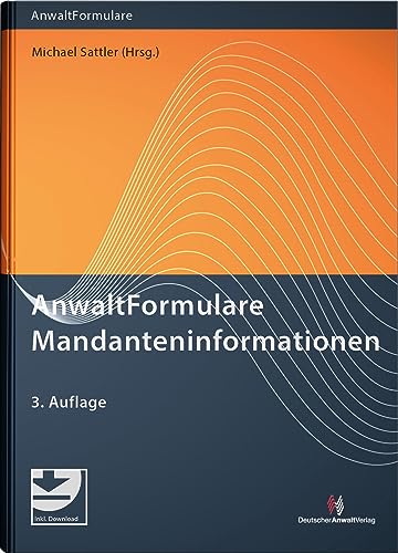 AnwaltFormulare Mandanteninformationen: Muster, Erläuterungen, Checklisten von Deutscher Anwaltverlag & Institut der Anwaltschaft GmbH