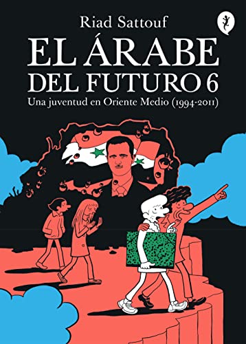 El árabe del futuro 6: Una juventud en Oriente Medio (1994-2011) (Salamandra Graphic, Band 6)