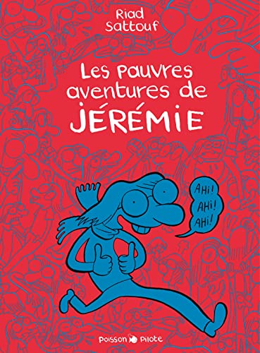 Les Pauvres Aventures de Jérémie - Tome 0 - Les Pauvres Aventures de Jérémie - Intégrale complète von DARGAUD