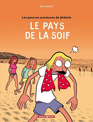 Les Pauvres Aventures de Jérémie - Tome 2 - Le Pays de la soif