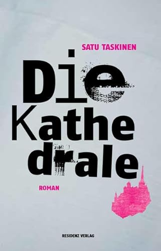 Die Kathedrale: Roman