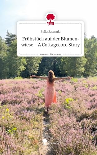 Frühstück auf der Blumenwiese - A Cottagecore Story. Life is a Story - story.one