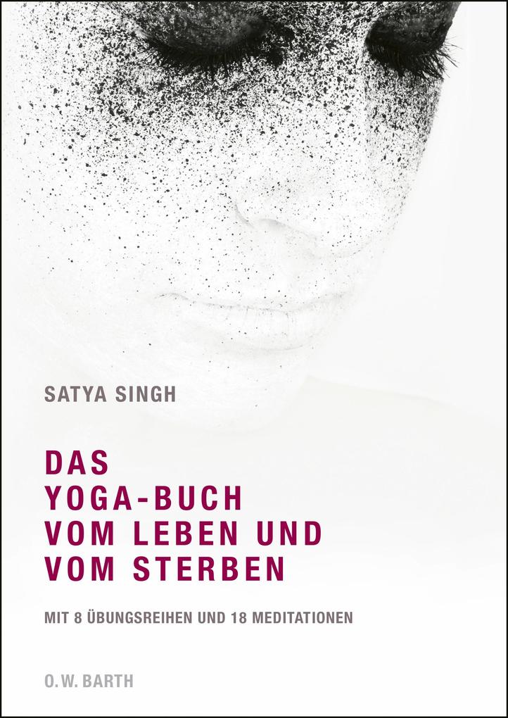Das Yoga-Buch vom Leben und vom Sterben von Barth O.W.