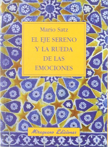 El eje sereno y la rueda de las emociones (Sugerencias) von Miraguano Ediciones