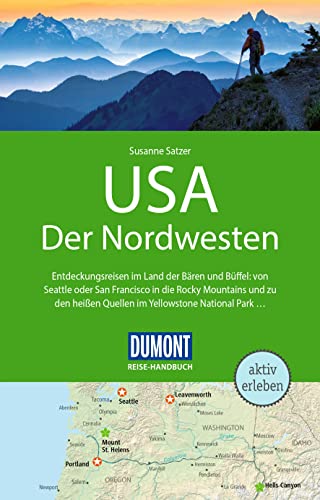 DUMONT Reise-Handbuch Reiseführer USA, Der Nordwesten: mit Extra-Reisekarte von Dumont Reise Vlg GmbH + C