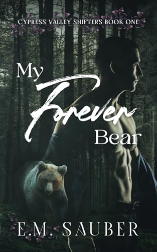 My Forever Bear: Cypress Valley Shifters Book One