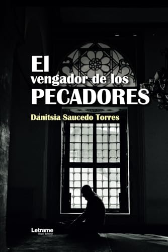 El vengador de los pecadores (Novela policiaca, Band 1) El vengador de los pecadores (Novela policiaca, Band 1) von Letrame SL