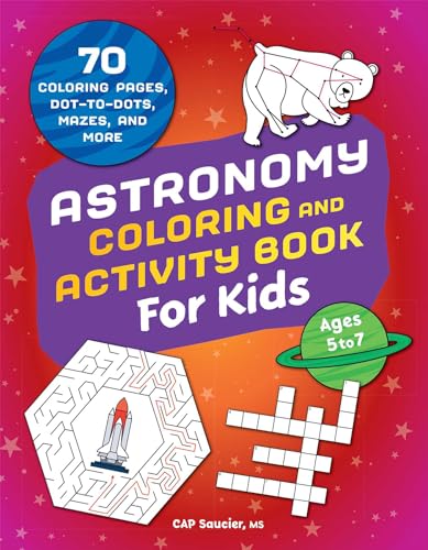 Astronomy Coloring & Activity Book for Kids: 70 Coloring Pages, Dot-to-Dots, Mazes, and More von Rockridge Press