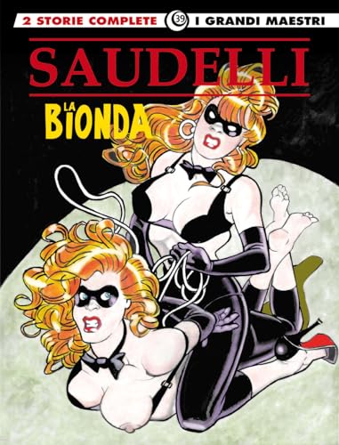I grandi maestri 39: saudelli - la bionda 6