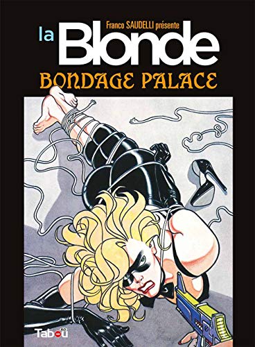 La blonde: Bondage palace von TABOU