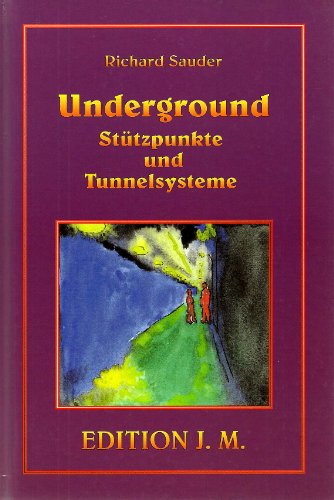 Underground, Stützpunkte und Tunnelsysteme: Was versucht die Regierung zu verbergen? (Edition Jonathan May)