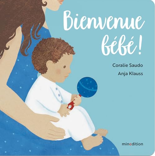 Bienvenue bébé ! von MINEDITION