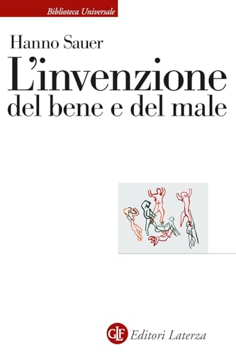 L'invenzione del bene e del male (Biblioteca universale Laterza) von Laterza