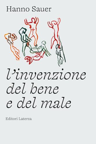 L'invenzione del bene e del male (I Robinson. Letture) von Laterza