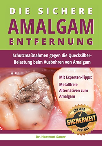 Die sichere Amalgam-Entfernung: Schutzmaßnahmen gegen die Quecksilber-Belastung beim Ausbohren von Amalgam Die sichere Amalgam-Entfernung: Schutzmaßnahmen gegen die Quecksilber-Belastung beim Ausbohren von Amalgam