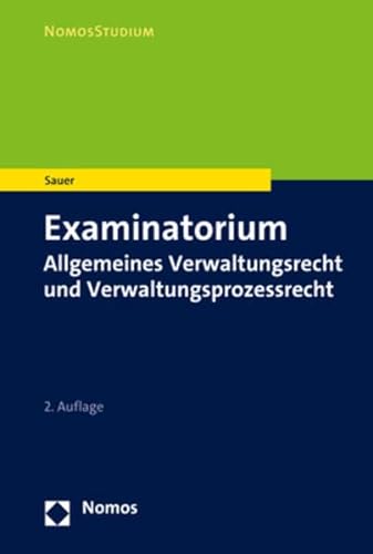 Examinatorium Allgemeines Verwaltungsrecht und Verwaltungsprozessrecht (NomosExaminatorium) von Nomos
