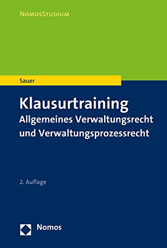 Klausurtraining: Allgemeines Verwaltungsrecht und Verwaltungsprozessrecht