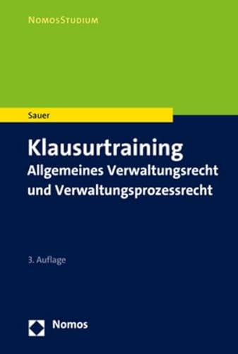 Klausurtraining: Allgemeines Verwaltungsrecht und Verwaltungsprozessrecht (NomosStudium) von Nomos Verlagsges.MBH + Co