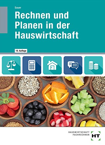 Rechnen und Planen in der Hauswirtschaft: Lehrbuch