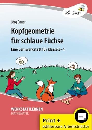 Kopfgeometrie für schlaue Füchse: (3. und 4. Klasse) von Lernbiene