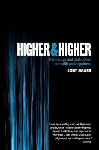 Higher and Higher: From drugs and destruction to health and happiness von Allen & Unwin Academic