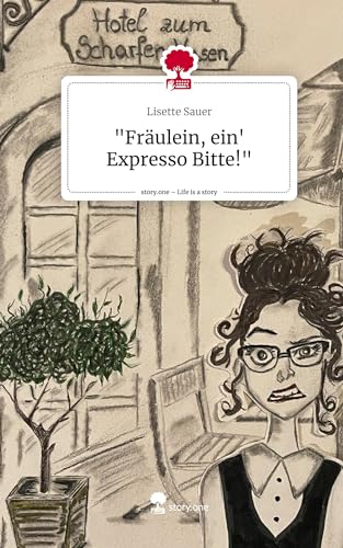 "Fräulein, ein' Expresso Bitte!". Life is a Story - story.one