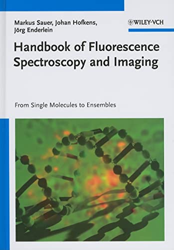 Handbook of Fluorescence Spectroscopy and Imaging: From Single Molecules to Ensembles von Wiley