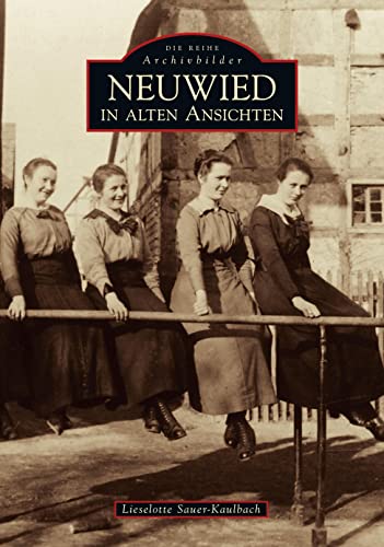 Neuwied in alten Ansichten