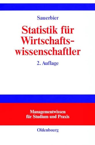 Statistik für Wirtschaftswissenschaftler (Managementwissen für Studium und Praxis) von Oldenbourg Wissenschaftsverlag
