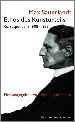 Ethos des Kunsturteils: Korrespondenz 1908-1933 von Hoffmann und Campe