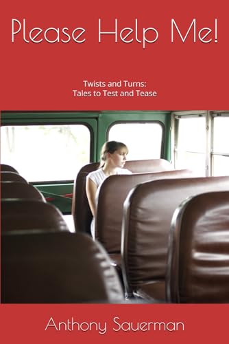 Please Help Me! (Twists and Turns: Tales to Test and Tease) von Independently published