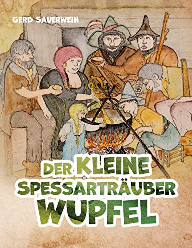 Der kleine Spessarträuber Wupfel von Books on Demand GmbH