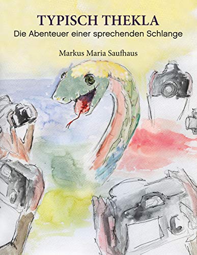 Typisch Thekla: Die Abenteuer einer sprechenden Schlange