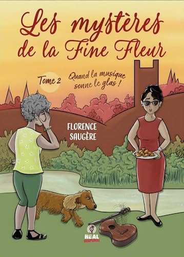 Quand la musique sonne le glas: Les Mystères de la Fine Fleur - T02 von ALTER REAL ED