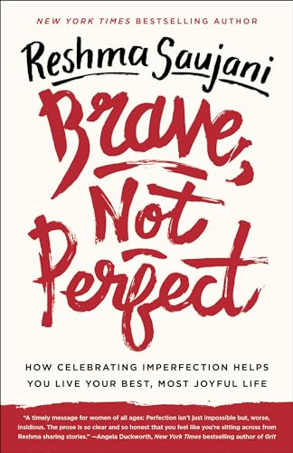 Brave, Not Perfect: How Celebrating Imperfection Helps You Live Your Best, Most Joyful Life von Currency